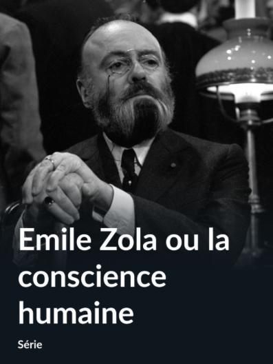 Émile Zola ou La conscience humaine